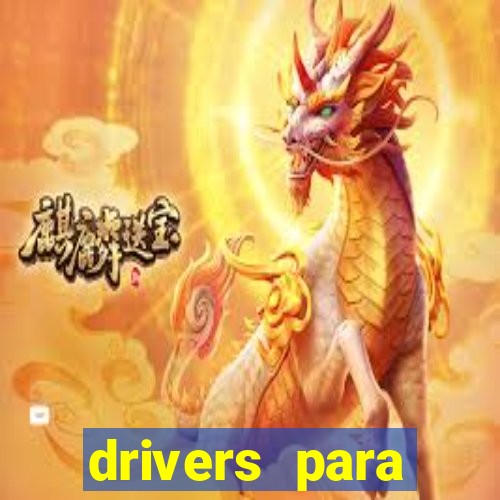 drivers para windows 7 64 bits